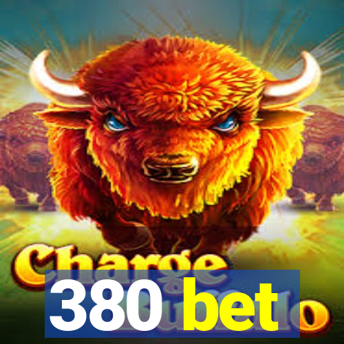 380 bet